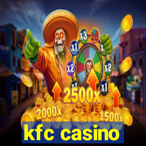 kfc casino